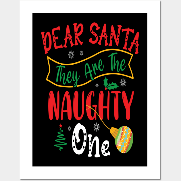 Dear Santa They Are The Naughty One Wall Art by Design Voyage